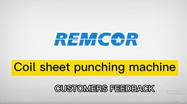 Remcor Coil Sheet Punching Line-Customer Feedback